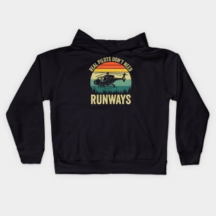 Real Pilots Dont Need Runways Funny Helicopter Lover Kids Hoodie